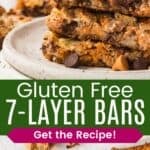 A stack of chewy bars with a graham cracker crust and some showing the chips and coconut on ton scattered on parchment paper divided by a green box with text overlay that says "Gluten Free 7-Layer Bars" and the words "Get the Recipe!".