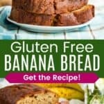 Three stacked slices of banana bread and a sliced loaf on a cutting board divided by a green box with text overlay that says "Gluten Free Banana Bread" and the words "Get the Recipe!".