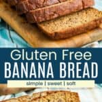 A sliced loaf of banana bread on a cutting board and butter being spread on a slice divided by a blue box with text overlay that says "Gluten Free Banana Bread" and the words simple, sweet, and soft.