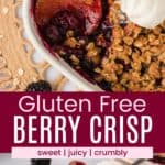 A wooden spoon in a fruit crisp in a casserole dish and a spoon picking up a bite off a plate divided by a red box with text overlay that says "Gluten Free Berry Crisp" and the words sweet, juicy, and crumbly.