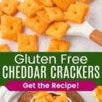 A spatula picking up cheese crackers and some in a bowl divided by a green box with text overlay that says "Gluten Free Cheddar Crackers" and the words 'Get the Recipe!".