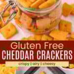 A glass jar of cheese crackers and some on a sheet pan divided by a brown box with text overlay that says "Gluten Free Cheddar Crackers" and the words crispy, airy, and cheesy.