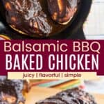 Three chicken breasts covered with barbecue sauce in a cast iron skillet and a sliced one on a cutting board divided by a red box with text overlay that says "Balsamic BBQ Baked Chicken" and the words juicy, flavorful, and simple.