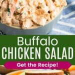 A bowl of chicken salad and a chicken salad sandwich on a plate with celery and carrots divided by a green box with text overlay that says "Buffalo Chicken Salad" and the words "Get the Recipe!".
