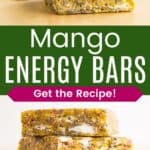 A snack bar on a table and four in a stack divided by a green box with text overlay that says "Mango Energy Bars" and the words "Get the Recipe!".