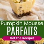 A spoon in a small cup with layers of brownie, pumpkin mousse, and whipped cream and several of the mini parfaits on a piece of cloth divided by a green box with text overlay that says "Pumpkin Mousse Parfaits" and the words "Get the Recipe!".