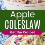 Two photos of a bowl of slaw divided by a green box with text overlay that says "Apple Coleslaw" and the words "Get the Recipe!".
