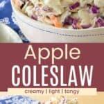 Two photos of a bowl of slaw divided by a pink box with text overlay that says "Apple Coleslaw" and the words creamy, light, and tangy.