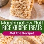 A stack of three cereal squares and some on a piece of parchment divided by a green box with text overlay that says "Marshmallow Fluff Rice Krispie Treats" and the words "Get the Recipe!".