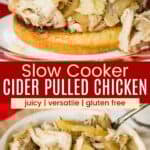 A shredded chicken sandwich on a bun and a bowl of the chicken with apples divided by a red box with text overlay that says, "Slow Cooker Cider Pulled Chicken" and the words juicy, versatile, and gluten free.