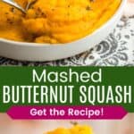 A spoon scooping up butternut squash puree from a dish and the scoop on the spoon divided by a green box with text overlay that says "Mashed Butternut Squash" and the words "Get the Recipe!".