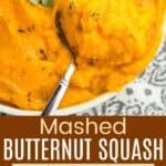 A spoon in a dish butternut squash puree and the dish garnished with sage divided by a brown box with text overlay that says "Mashed Butternut Squash" and the words easy, 5 ingredients, and velvety.
