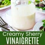 Salad dressing dripping off a spoon into a jar and looking into the jar of dressing divided by a green box with text overlay that says "Creamy Sherry Vinaigrette" and the words "Get the Recipe!".