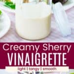 A spoon in a jar of salad dressing and the dressing dripping off a spoon onto a salad divided by a red box with text overlay that says "Creamy Sherry Vinaigrette" and the words light, tangy, and smooth.
