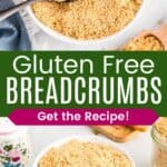 A white bowl of breadcrumbs with a spoon in it and the bowl with a wooden scoop next to it divided by a green box with text overlay that says "Gluten Free Breadcrumbs" and the words "Get the Recipe!".