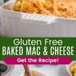 A scoop of macaroni and cheese being lifted from the casserole dish on a wooden spoon and the spoon resting in the pan divided by a green box with text overlay that says "Gluten Free Baked Mac & Cheese" and the words "Get the Recipe!".