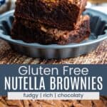 Four brownies stacked in a small metal dish and one being picked up out of the baking pan with a metal spatula divided by a blue box with text overlay that says "Gluten Free Nutella Brownies" and the words fudgy, rich, and chocolaty.