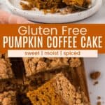 A slice of pumpkin cake with crumb topping with a bite cut off with a fork and one piece on it's side on a board with other pieces divided by an orange box with text overlay that says "Gluten Free Pumpkin Coffee Cake" and the words sweet, moist, and spiced.