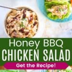 A birds eye view of a bowl of chicken salad and plates with some on lettuce wraps and a bun and a bowl of chicken salad divided by a green box with text overlay that says "Honey BBQ Chicken Salad" and the words "Get the Recipe!"
