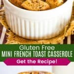 A fork in a French toast bake in a ramekin and syrup dripping onto one divided by a green box with text overlay that says "Gluten Free Mini French Toast Casserole" and the words "Get the Recipe!".