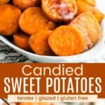 Sauce being spooned over glazed sweet potato slices and several slices on a serving spoon divided by an orange box with text overlay that says "Candied Sweet Potatoes" and the words tender, glazed, and gluten free.