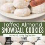 A hand holding a cookie coated with powdered sugar and a bite out of it and more cookies on a rack divided by a green box with text overlay that says "Toffee Almond Snowball Cookies" and the words buttery, nutty, and gf option.