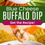 A bowl of dip and a carrot being dipped in it divided by a green box with text overlay that says "Blue Cheese Buffalo Dip" and the words "Get the Recipe!".