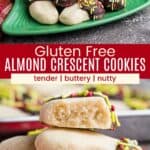 Chocolate-dipped almond crescents on a Christmas tree-shaped dish and several stacked on a red plate divided by a red box with text overlay that says "Gluten Free Almond Crescent Cookies" and the words tender, buttery, and nutty.