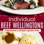 A filet mignon covered with puff pastry cut in half on a plate with a fork in it and the whole mini wellington on the plate with green beans and mashed potatoes divided by a green box with text overlay that says "Individual Beef Wellingtons" and the words impressive, simple, and gluten free.