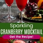A fizzy red drink in two flute glasses and a closeup of the cranberry, orange zest, and rosemary garnish on one divided by a green box with text overlay that says "Sparkling Cranberry Mocktail" and the words "Get the Recipe!".