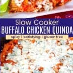 Saucy cooked quinoa topped with blue cheese on a plate and the dish in a crockpot divided by a blue box with text overlay that says "Slow Cooker Buffalo Chicken Quinoa" and the words spicy, satisfying, and gluten-free.