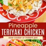 Shredded teriyaki chicken and vegetables over brown rice on a red plate and over cauliflower rice divided by a red box with text overlay that says "Pineapple Teriyaki Chicken" and the words "slow cooker or instant pot".