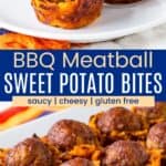 Three sweet potato cups topped with meatballs on a plate and the appetizers on a platter divided by a blue box with text overlay that says "BBQ Meatball Sweet Potato Bites" and the words saucy, cheesy, and gluten free.