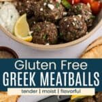 Pinterest graphic with photos of Gluten Free Greek Meatballs