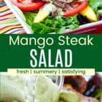 A pinterest collage pin showing greens topped with grilled steak, mango, and tomatoes and avocado ranch being poured on top.