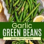 Pinterest graphic with photos of garlic green beans